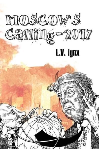 Cover for L V Lynx · Moscow's Calling - 2017 (Pocketbok) (2018)