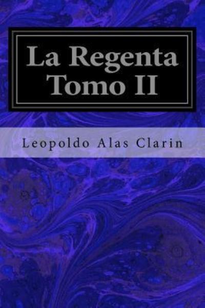 Cover for Leopoldo Alas Clarin · La Regenta Tomo II (Taschenbuch) (2018)