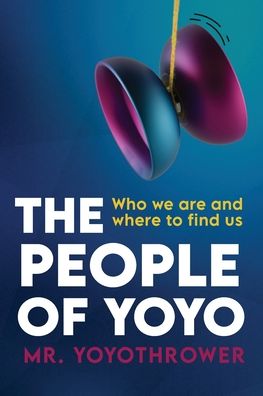 Cover for MR Yoyothrower · The People of Yoyo (Paperback Book) (2020)