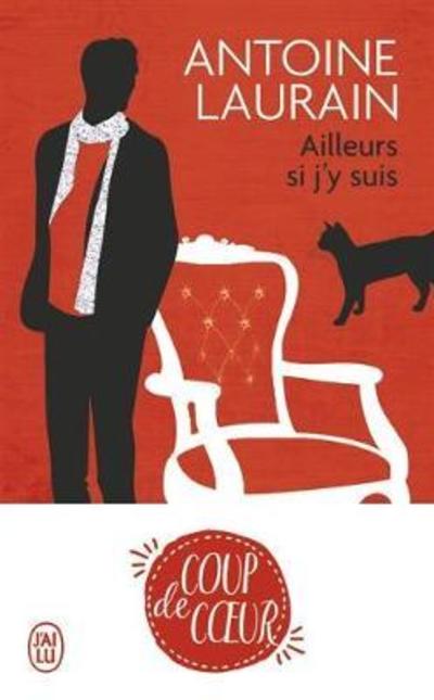 Cover for Antoine Laurain · Ailleurs, si j'y suis (Paperback Book) (2018)