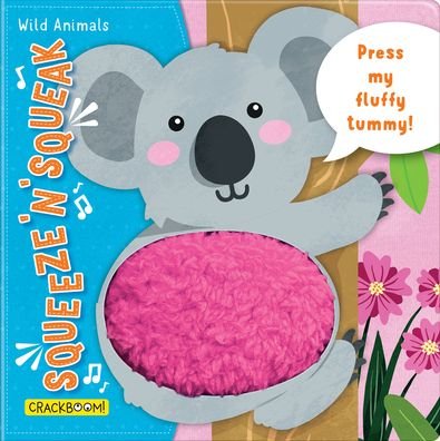 Cover for Carine Laforest · Squeeze ‘n’ Squeak: Wild Animals: Press my fluffy tummy! - Squeeze ‘n’ Squeak (Board book) (2023)