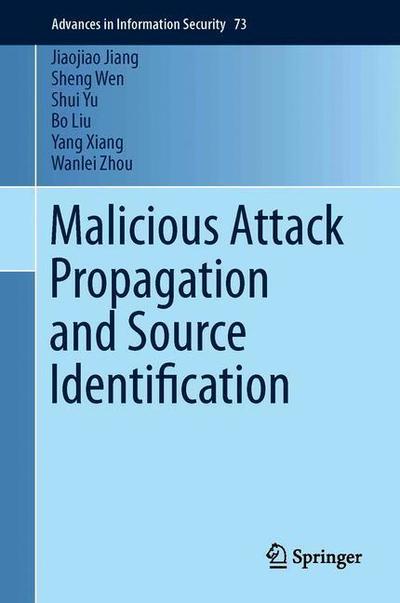 Cover for Jiang · Malicious Attack Propagation and Source Identification (Book) [1st ed. 2019 edition] (2018)