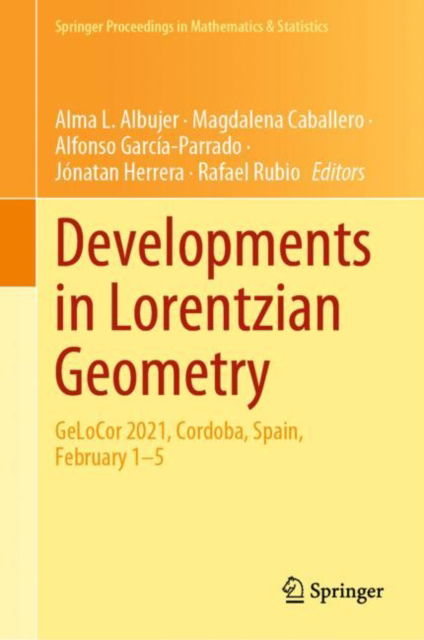 Cover for Developments in Lorentzian Geometry: GeLoCor 2021, Cordoba, Spain, February 1-5 - Springer Proceedings in Mathematics &amp; Statistics (Hardcover Book) [1st ed. 2022 edition] (2022)