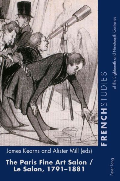 Cover for The Paris Fine Art Salon/Le Salon, 1791–1881 - French Studies of the Eighteenth and Nineteenth Centuries (Paperback Book) [New edition] (2015)