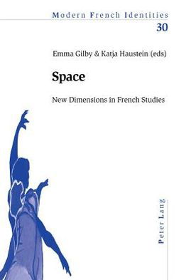 Space: New Dimensions in French Studies - Modern French Identities -  - Książki - Verlag Peter Lang - 9783039101788 - 4 lipca 2005