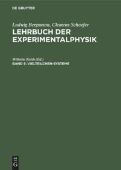 Cover for Wilhelm Raith · Vielteilchen-Systeme (Lehrbuch Der Experimentalphysik, Band 5) (Inbunden Bok) (1992)