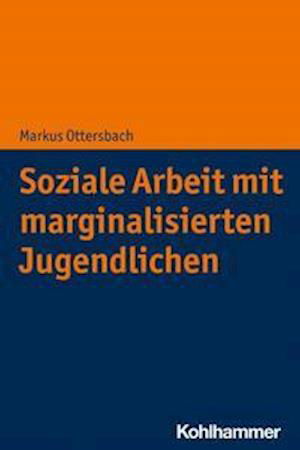 Cover for Markus Ottersbach · Soziale Arbeit MIT Marginalisierten Jugendlichen (Book) (2021)