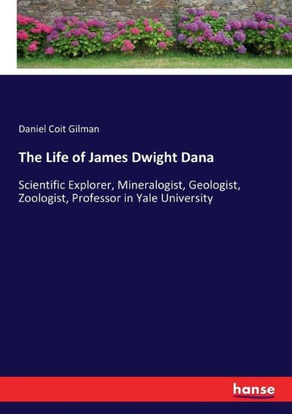 Cover for Gilman · The Life of James Dwight Dana (Book) (2017)