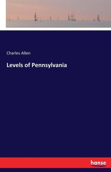 Cover for Charles Allen · Levels of Pennsylvania (Paperback Book) (2018)
