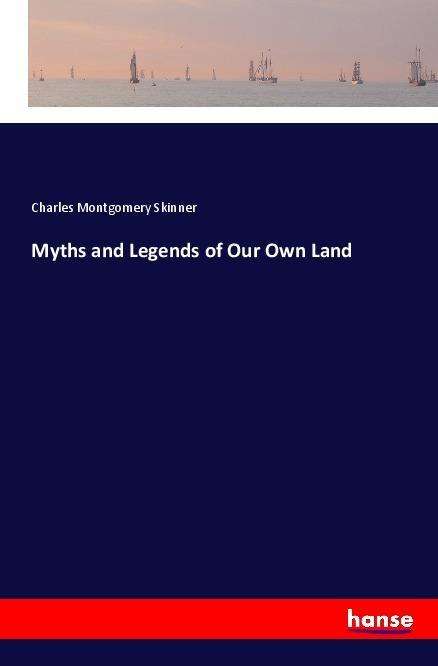 Cover for Skinner · Myths and Legends of Our Own La (Book)