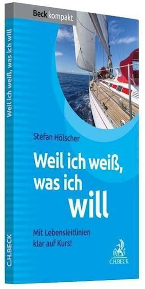 Cover for Hölscher · HÃ¶lscher:weil Ich WeiÃŸ, Was Ich Will (Book)