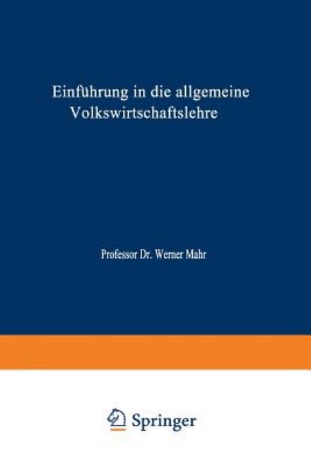 Cover for Werner Mahr · Einfuhrung in Die Allgemeine Volkswirtschaftslehre - Die Versicherung (Paperback Book) [2nd 2. Aufl. 1971. Softcover Reprint of the Origin edition] (1971)