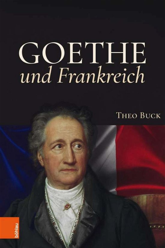 Cover for Buck · Goethe und Frankreich (Book) (2018)
