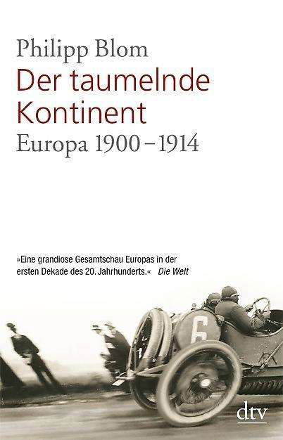 Dtv Tb.34678 Blom.taumelnde Kontinent - Philipp Blom - Books -  - 9783423346788 - 