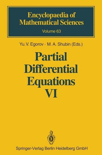 Cover for Yu V Egorov · Partial Differential Equations VI: Elliptic and Parabolic Operators - Encyclopaedia of Mathematical Sciences (Gebundenes Buch) [1994 edition] (1994)