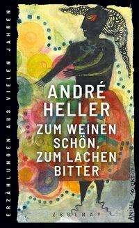 Cover for Heller · Zum Weinen schön, zum Lachen bit (Buch)