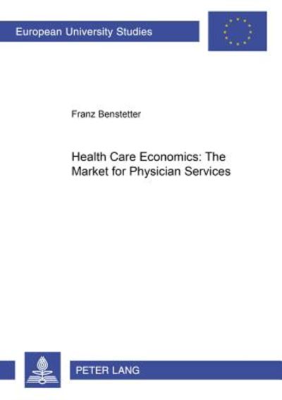 Cover for Franz Benstetter · Health Care Economics: The Market for Physician Services (Paperback Book) (2002)
