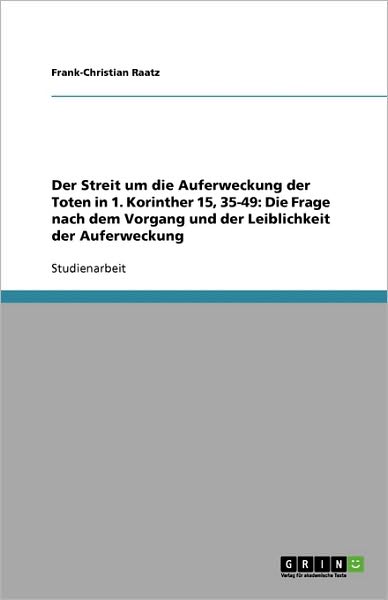 Cover for Raatz · Der Streit um die Auferweckung de (Book) [German edition] (2007)