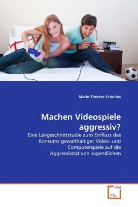 Cover for Schultes · Machen Videospiele aggressiv? (Book)