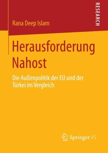 Cover for Rana Deep Islam · Herausforderung Nahost: Die Aussenpolitik der EU und der Turkei im Vergleich (Taschenbuch) [2013 edition] (2013)