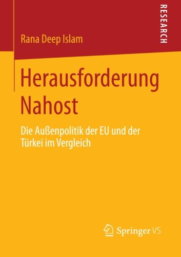 Cover for Rana Deep Islam · Herausforderung Nahost: Die Aussenpolitik der EU und der Turkei im Vergleich (Paperback Book) [2013 edition] (2013)