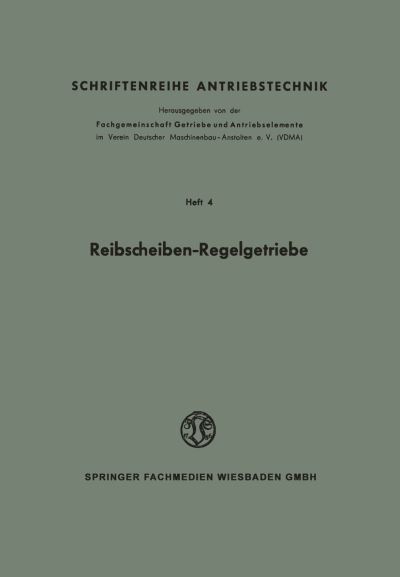 Cover for W Thomas · Reibscheiben-Regelgetriebe - Schriftenreihe Antriebstechnik (Paperback Book) [Softcover Reprint of the Original 1st 1954 edition] (1954)