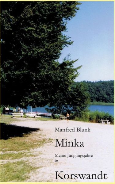 Minka - Manfred Blunk - Livros - Books On Demand - 9783732255788 - 30 de novembro de 2016