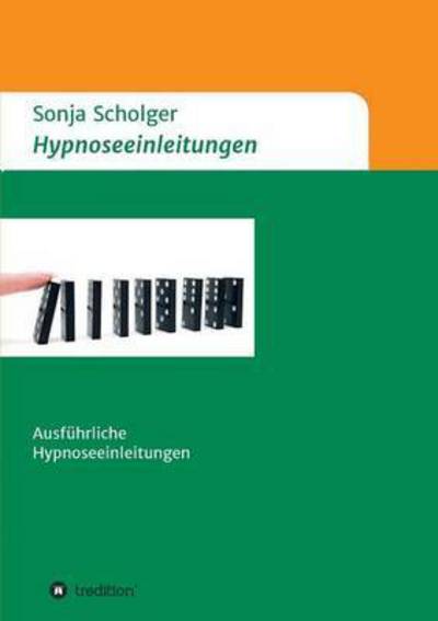 Cover for Sonja Scholger · Hypnoseeinleitungen (Paperback Book) (2015)