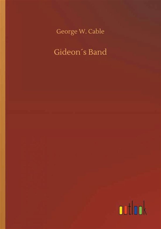 Gideon's Band - Cable - Kirjat -  - 9783734024788 - torstai 20. syyskuuta 2018
