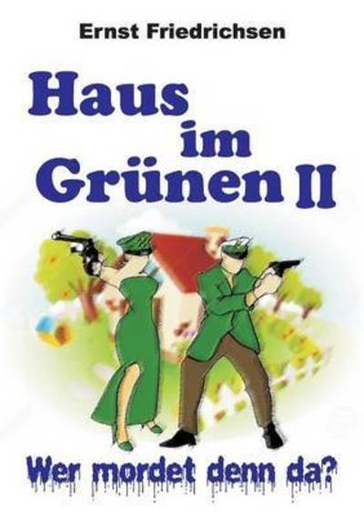 Cover for Ernst Friedrichsen · Haus im Grunen II (Paperback Book) (2016)