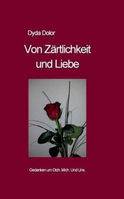 Cover for Dyda Dolor · Von Zartlichkeit Und Liebe (Paperback Book) (2015)