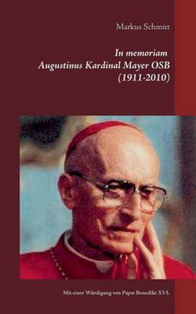 Cover for Schmitt · In memoriam Augustinus Kardinal (Bog) (2016)