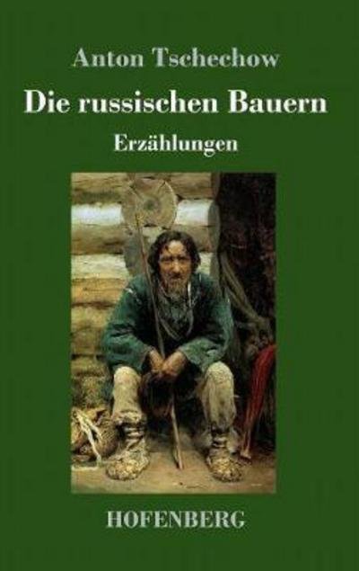 Cover for Tschechow · Die russischen Bauern (Bok) (2017)