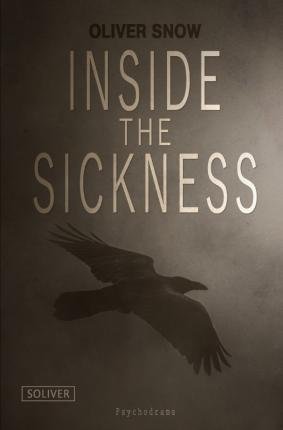 Inside the Sickness - Oliver - Books -  - 9783752985788 - 