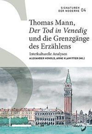 Cover for Alexander Honold · Thomas Mann, der Tod in Venedig und Die Grenzgange des Erzahlens (Book) (2023)