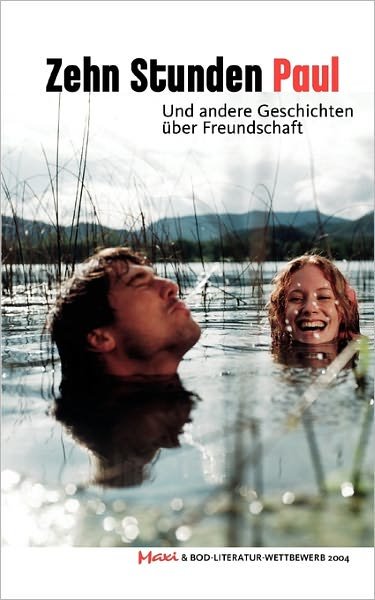 Cover for Maxi · Zehn Stunden Paul. Und Andere Geschichten Uber Freundschaft (Taschenbuch) (2004)