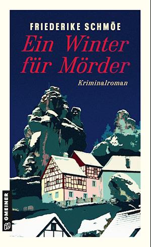 Ein Winter für Mörder - Friederike Schmöe - Boeken - Gmeiner-Verlag - 9783839204788 - 13 september 2023