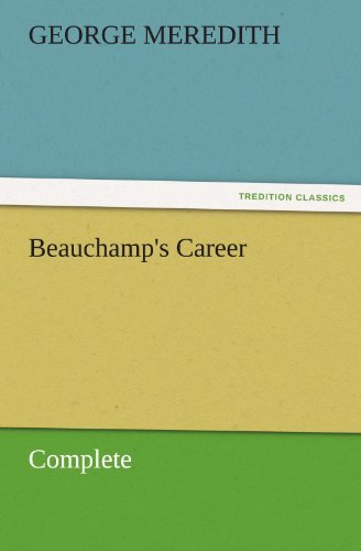Cover for George Meredith · Beauchamp's Career  -  Complete (Tredition Classics) (Paperback Bog) (2011)