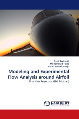 Cover for Hasan Fawad Junejo · Modeling and Experimental Flow Analysis Around Airfoil: Final Year Project (At Giki Pakistan) (Pocketbok) (2010)