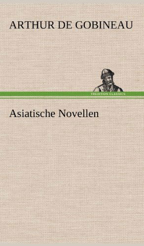 Cover for Arthur De Gobineau · Asiatische Novellen (Hardcover Book) [German edition] (2012)