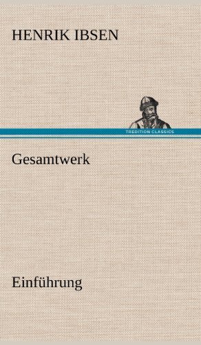 Cover for Henrik Johan Ibsen · Gesamtwerk - Einfuhrung (Inbunden Bok) [German edition] (2012)