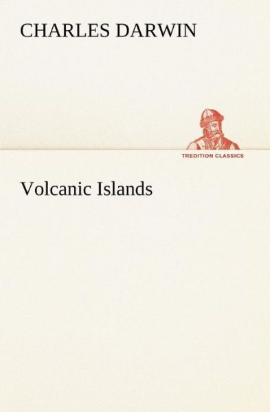 Cover for Charles Darwin · Volcanic Islands (Tredition Classics) (Paperback Book) (2013)