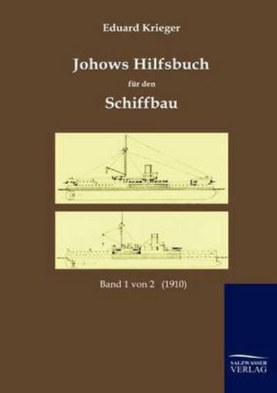 Cover for Eduard Krieger · Johows Hilfsbuch fur den Schiffbau (1910) (Taschenbuch) [German edition] (2010)