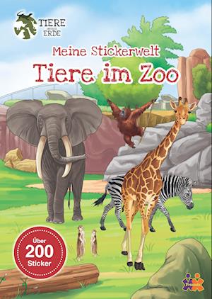 Tiere unserer Erde. Meine Stickerwelt. Tiere im Zoo -  - Bücher - Friendz @ Kids und Concepts GmbH - 9783863188788 - 30. Juni 2022