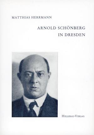 Cover for Matthias Herrmann · Arnold Schönberg in Dresden (Taschenbuch) (2021)