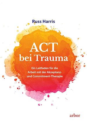 Cover for Russ Harris · ACT bei Trauma (Book) (2023)