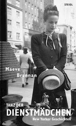 Cover for Maeve Brennan · Tanz der Dienstmädchen (Hardcover Book) (2010)