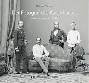 Cover for Michaela Pfundner · Der Fotograf des Kaiserhauses (Book) (2022)