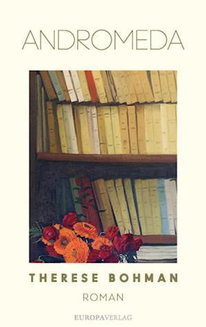 Andromeda - Therese Bohman - Books -  - 9783958905788 - 