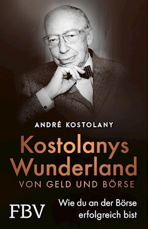 Cover for André Kostolany · Wunderland von Geld und Börse (Book) (2023)